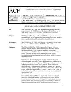 CCDF-ACF-PIQ[removed]: Policy Interpretation Question: Child Care and Development Fund (CCDF); Program Integrity; Quality; Administrative Costs; Non-Direct Services; Financial Reporting