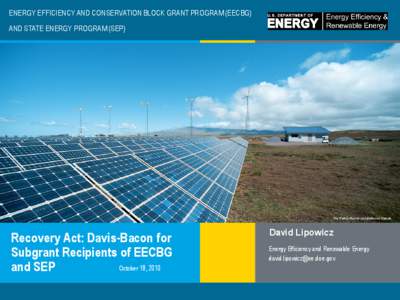 ENERGY EFFICIENCY AND CONSERVATION BLOCK GRANT PROGRAM (EECBG) AND STATE ENERGY PROGRAM (SEP) The Parker Ranch installation in Hawaii  Recovery Act: Davis-Bacon for