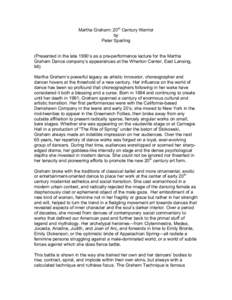 Martha Graham: 20th Century Warrior by Peter Sparling (Presented in the late 1990’s as a pre-performance lecture for the Martha Graham Dance company’s appearances at the Wharton Center, East Lansing, MI)