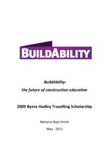 BuildAbility: the future of construction education 2009 Byera Hadley Travelling Scholarship  Melonie Bayl-Smith