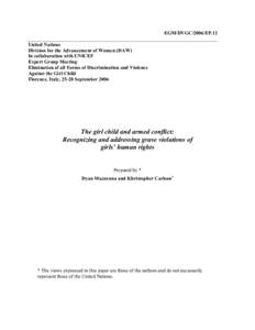 EGM/DVGC/2006/EP.12 ____________________________________________________________________________ United Nations Division for the Advancement of Women (DAW) In collaboration with UNICEF Expert Group Meeting