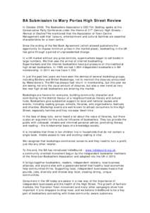 BA Submission to Mary Portas High Street Review In October 2009, The Booksellers Association’s CEO Tim Godfray spoke at the Conservative Party Conference under the theme of 21st Century High Streets – Revival or Decl