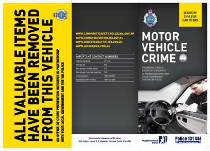 An Office of Crime Prevention initiative in partnership with your local government and the WA Police All valuable items have been removed from this vehicle
