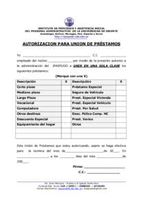 INSTITUTO DE PREVISION Y ASISTENCIA SOCIAL DEL PERSONAL ADMINISTRATIVO DE LA UNIVERSIDAD DE ORIENTE Anzoátegui, Bolívar, Monagas, Nva. Esparta y Sucre http://ipaspudo.udo.edu.ve  AUTORIZACION PARA UNION DE PRÉSTAMOS