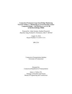 Connecticut Permanent Long-Term Bridge Monitoring Network Volume 4: Monitoring of Curved Steel Box-Girder Composite Bridge – I-84 EB Flyover to I-91 NB in Hartford (Bridge #5868) Prepared by: Adam Scianna, Stephen Prus