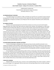 Student	
  Success	
  Initiative	
  Report	
   Liberal	
  Studies	
  Program	
  •	
  College	
  of	
  Arts	
  and	
  Letters	
  •	
  Academic	
  Affairs	
   	
   Implementation	
  and	
  Reporting	