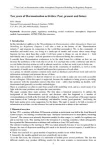 7th Int. Conf. on Harmonisation within Atmospheric Dispersion Modelling for Regulatory Purposes  7HQ\HDUVRI+DUPRQLVDWLRQDFWLYLWLHV3DVWSUHVHQWDQGIXWXUH H.R. Olesen 1DWLRQDO(QYLURQPHQWDO5HVHDUFK,QVWLWXWH1(5,