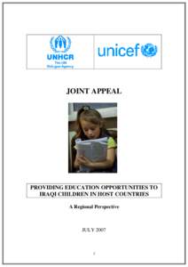JOINT APPEAL  PROVIDING EDUCATION OPPORTUNITIES TO IRAQI CHILDREN IN HOST COUNTRIES A Regional Perspective