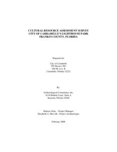 CULTURAL RESOURCE ASSESSMENT SURVEY CITY OF CARRABELLE’S LIGHTHOUSE PARK FRANKIN COUNTY, FLORIDA Prepared for: City of Carrabelle