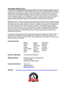 Washington Reading Corps The mission of the Washington Reading Corps (WRC) is to improve reading abilities of young students across Washington through research-based tutoring of struggling readers and effective collabora