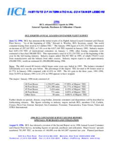 INSTITUTE OF INTERNATIONAL CONTAINER LESSORS 1996 IICL released three reports in 1996: General | Specials, Purchases & Utilization | Chassis  IICL EIGHTH ANNUAL LEASED CONTAINER FLEET SURVEY