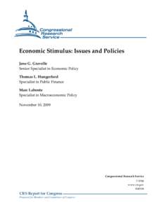 Economic Stimulus: Issues and Policies Jane G. Gravelle Senior Specialist in Economic Policy Thomas L. Hungerford Specialist in Public Finance Marc Labonte