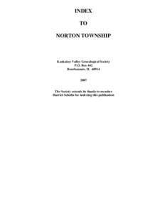 INDEX TO NORTON TOWNSHIP Kankakee Valley Genealogical Society P.O. Box 442