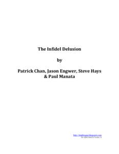 The Infidel Delusion by Patrick Chan, Jason Engwer, Steve Hays & Paul Manata  http://triablogue.blogspot.com