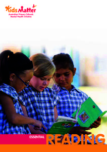 ESSENTIAL  READING Acknowledgement KidsMatter Australian Primary Schools Mental Health Initiative