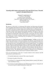 Assessing achievements and prospects of GI and GIS in Greece: Towards a generic conceptual framework Karnavou E. (1) and Gritzas GProfessor (2) PhD candidate Aristotle University of Thessaloniki School of Rural