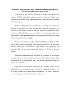 Statistical Register as the Base for Statistical Surveys in Russia Igor Uliyanov, Deputy Head of the Rosstat Arrangement of state statistical monitoring in the Russian Federation and formation of official statistical inf