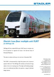 Designentwurf  Electric Low-floor multiple unit FLIRT for DB Regio AG DB Regio AG has ordered 28 five-part FLIRT electric multiple units for the operation on regional rail routes in the German State of