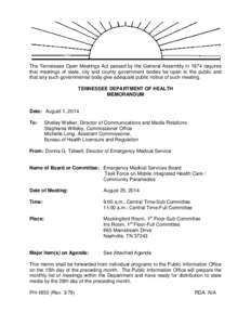 The Tennessee Open Meetings Act passed by the General Assembly in 1974 requires that meetings of state, city and county government bodies be open to the public and that any such governmental body give adequate public not