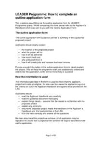 LEADER Programme: How to complete an outline application form This is advice about filling out the outline application form for LEADER Programme grants. Whilst completing this form please refer to the Applicant’s Handb