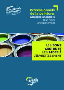 Professionnels de la peinture, Agissons ensemble pour notre environnement