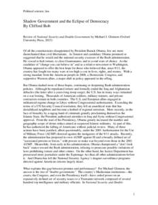 Political science; law  Shadow Government and the Eclipse of Democracy By Clifford Bob Review of National Security and Double Government by Michael J. Glennon (Oxford University Press, 2015)