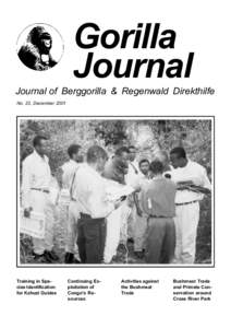 Gorilla Journal Journal of Berggorilla & Regenwald Direkthilfe No. 23, December 2001