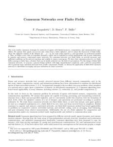 Consensus Networks over Finite Fields F. Pasqualetti a , D. Borra b , F. Bullo a a Center for Control, Dynamical Systems, and Computation, University of California, Santa Barbara, USA b