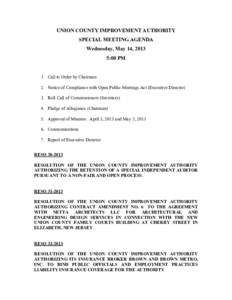 UNION COUNTY IMPROVEMENT AUTHORITY SPECIAL MEETING AGENDA Wednesday, May 14, 2013 5:00 PM  1. Call to Order by Chairman