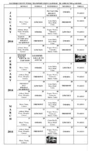 SAUNDERS COUNTY PUBLIC TRANSPORTATION CALENDAR MONDAY TUESDAY  Ph: [removed]or[removed]
