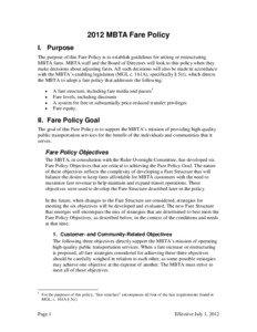 2012 MBTA Fare Policy I. Purpose The purpose of this Fare Policy is to establish guidelines for setting or restructuring