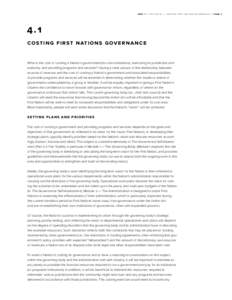 partSection 4.1 — Costing First Nations Governance /// pageCOSTING FIRST NATIONS GOVERNANCE What is the cost of running a Nation’s government (its core institutions), exercising its jurisdiction and au