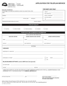 APPLICATION FOR TELEPLAN SERVICE  for MSP use only MAILING ADDRESS: PLEASE PRINT YOUR NAME AND ADDRESS CLEARLY INCLUDING POSTAL CODE