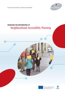 Innovative Concepts to Enhance Accessibility  GUIDELINES FOR IMPLEMENTERS OF Neighbourhood Accessibility Planning