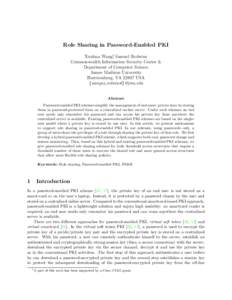 Role Sharing in Password-Enabled PKI Xunhua Wang†, Samuel Redwine Commonwealth Information Security Center & Department of Computer Science James Madison University Harrisonburg, VA[removed]USA