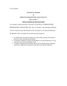 Text of petition: PETITION BY MEMBERS OF BRIDLEWOOD HOMEOWNERS ASSOCIATION, INC. FOR CALLING A SPECIAL MEETING OF THE ASSOCATION