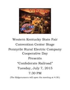 Western Kentucky State Fair Convention Center Stage Pennyrile Rural Electric Company Cooperative Day Presents “Confederate Railroad”