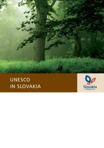 UNESCO IN SLOVAKIA Little Big Country  There are many beautiful and interesting things in the world.