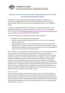 Review of Process for the Provision of Government Services at New Australian International Airports The Minister for Infrastructure and Regional Development requested the Department of Infrastructure and Regional Develop