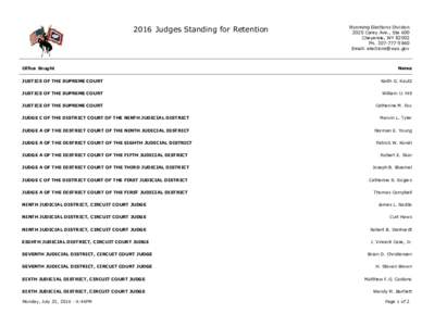 2016 Judges Standing for Retention  Office Sought Wyoming Elections Division 2020 Carey Ave., Ste 600