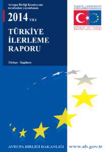 Avrupa Birliği Komisyonu tarafından yayımlanan 2014 YILI TÜRKİYE İLERLEME RAPORU VE AVRUPA BİRLİĞİ BAKANI VE BAŞMÜZAKERECİ BÜYÜKELÇİ VOLKAN BOZKIR’IN DEĞERLENDİRMESİ