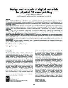 Design and analysis of digital materials for physical 3D voxel printing Jonathan Hiller and Hod Lipson Cornell Computational Synthesis Lab, Cornell University, Ithaca, New York, USA Abstract Purpose – Virtual voxels (3