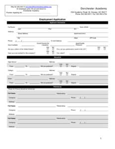 May be returned to [removed] Or download, print, fill out and return to Dorchester Academy Position Applying for:______________________________  Dorchester Academy