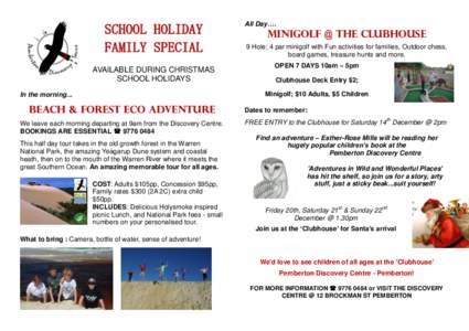 SCHOOL HOLIDAY FAMILY SPECIAL AVAILABLE DURING CHRISTMAS SCHOOL HOLIDAYS  All Day….
