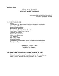 Daily Sitting 9, Legislative Assembly of New Brunswick, Second Session, 55th Legislative Assembly, Thursday, December 16, 2004, Order and Notice Paper, Orders of the Day