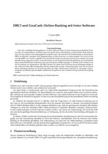 HBCI und GnuCash: Online-Banking mit freier Software 7. Juni 2004 Rechtlicher Hinweis ¨ Freie Inhalte. Dieser Beitrag ist lizensiert unter der UVM Lizenz fur Zusammenfassung