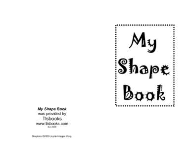 My Shape Book My Shape Book was provided by