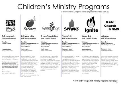Children’s Ministry Programs Contact: Kellie Lenger E:  Kids’ Church @ SMS