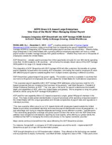 ADP® Gives U.S.-based Large Enterprises ‘One View of the World’ When Managing Global Payroll Company Integrates ADP Streamline® into ADP Vantage HCM® Solution to Enrich Clients’ Ability to Manage Growing, Global