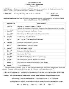 CHEMISTRY[removed]LABORATORY SCHEDULE Summer 2012 Lab Materials: Laboratory worksheets and POGIL handouts are available on the Blackboard website. Lab manual: CHEM 212, Hayden McNeil (2011); ISBN[removed]2. Lab S